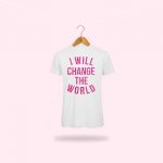 T-Shirt donna bianca "I WILL CHANGE..."