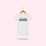 T-Shirt donna "I am very influencer"