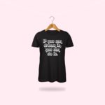 T-Shirt donna nera "If you can dream..."